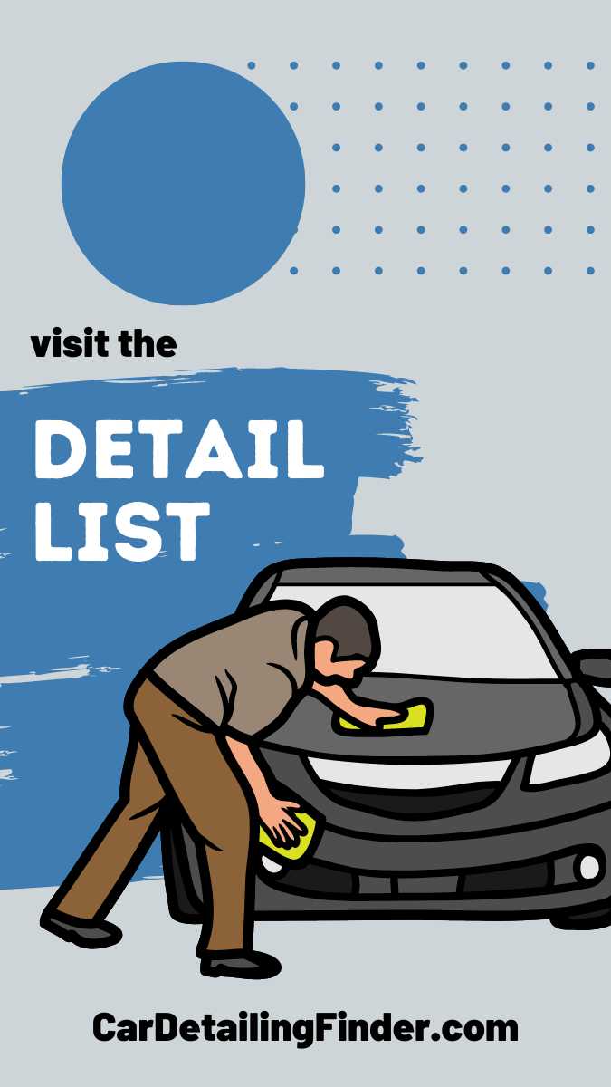 Visit the Detail List at cardetailingfinder.com